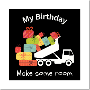 My Birthday dumper truck Posters and Art